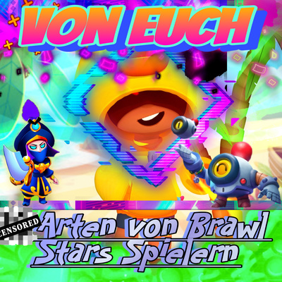 #539|✨Brawl Stars Spieler Arten—Von Euch‼️😋✨👌🏻