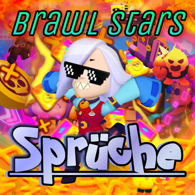 #545|💬✨Brawl Stars Sprüche🤭😂