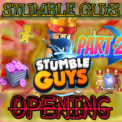 #582|🤯*VIDEO*🥳 Stumble Guys OPENING|Part 2/2😱🤩