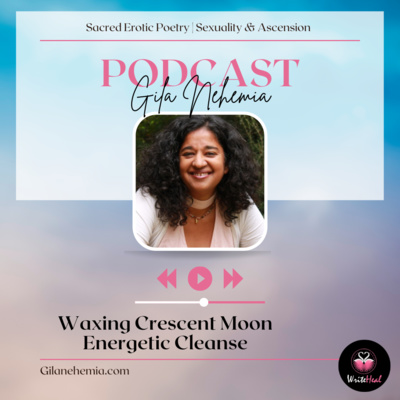 Waxing Crescent Moon Energetic Cleanse