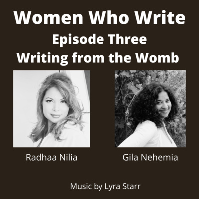 Women Who Write, Episode 3, Writing from the Womb Live Retreat