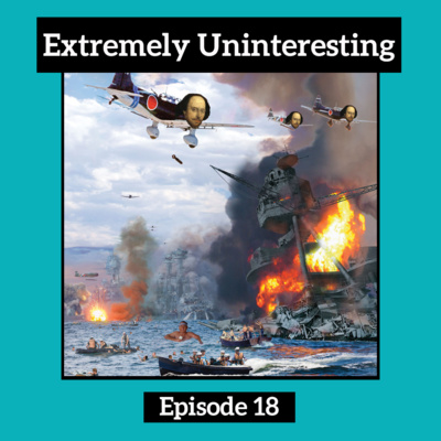 #18: Shakespeare Did Pearl Harbor  episode artwork