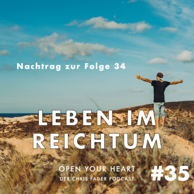 Leben im Reichtum (Nachtrag zur Folge 34)