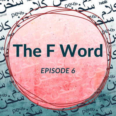 The F Word (Ep. 6)