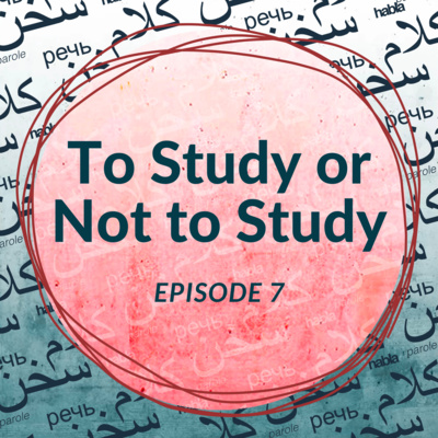 To Study or Not to Study (Ep. 7)