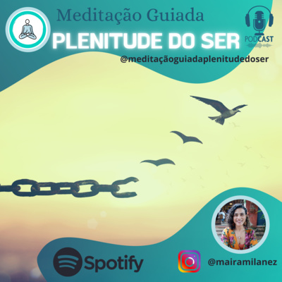 Meditação Guiada - Plenitude do Ser