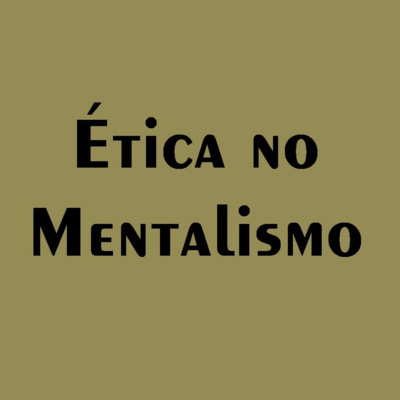 28 - Ética no mentalismo