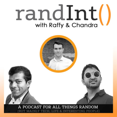 randInt podcast with Raffy and Chandra