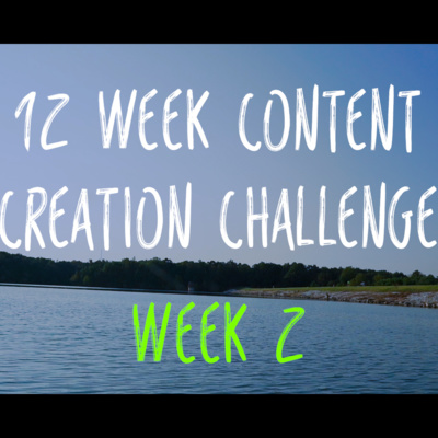 Week 2 of 12 Week Content Creation Challenge: Teach Me Something