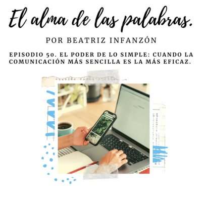 Episodio 03x12. El poder de lo simple: cuando la comunicación más sencilla es la más eficaz