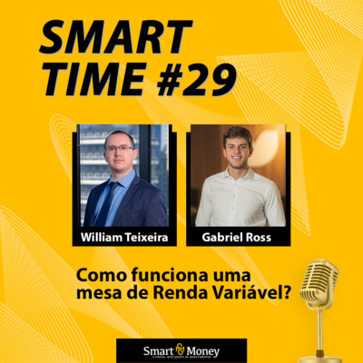 Smart Time #29 - Como funciona uma mesa de Renda Variável?