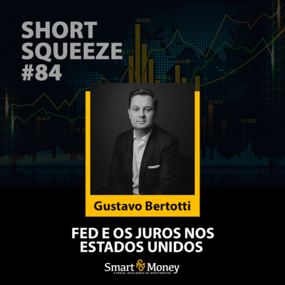 Short Squeeze #84 – Fed e os juros nos Estados Unidos