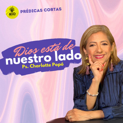 Dios está de nuestro lado | Ps. Charlotte Popó episode artwork