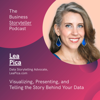 S1 Ep 15 | Visualizing, Presenting, and Telling the Story Behind Your Data (featuring Lea Pica)