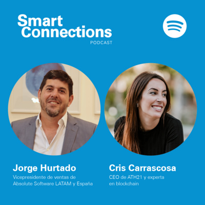 #20 Smart Connections con Jorge Hurtado y Cris Carrascosa