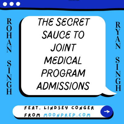 The Secret Sauce To Joint Medical Program College Admissions Ft. Lindsey Conger