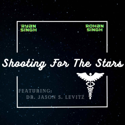 Shooting For The Stars: Dr. Levitz's Journey to Oncology (Ft. Dr. Jason S. Levitz, MD)