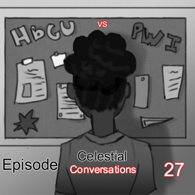 Episode 27: HBCU's vs. PWI's