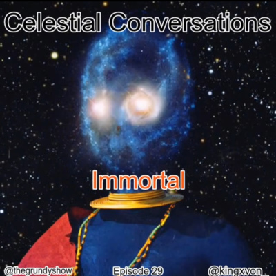 Episode 29: Immortal