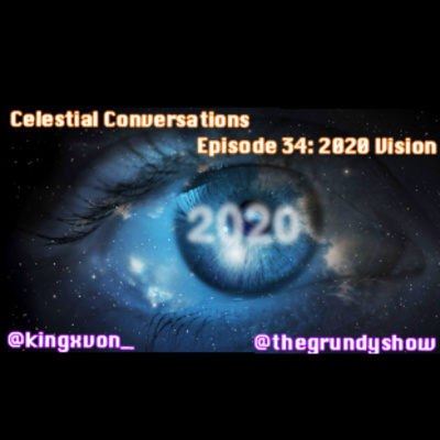 Episode 34: 2020 Vision