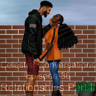 Episode 36: Relationships Part II - The Women's Perspective