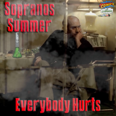Ep. 90 - Everybody Hurts (Sopranos Summer: Ep. 4) episode artwork