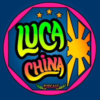 Luca China Podcast