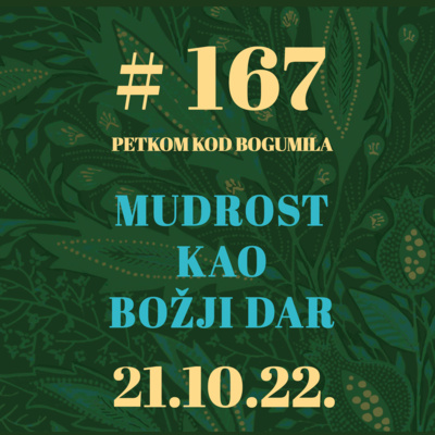 Mudrost kao Božji dar | Petkom kod bogumila #167 | 21.10.22. episode artwork