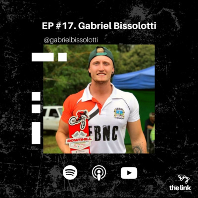 EP #17. Gabriel Bissolotti