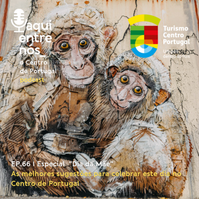 #66 - O Dia da Mãe no Centro de Portugal episode artwork