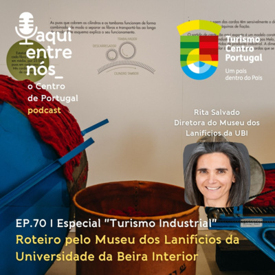 #70 - O Museu de Lanifícios da Universidade da Beira Interior