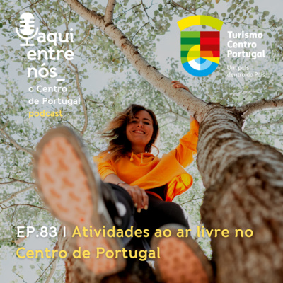 #83 - Atividades ao ar livre no Centro de Portugal