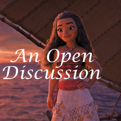 An Open Discussion: Moana episode artwork