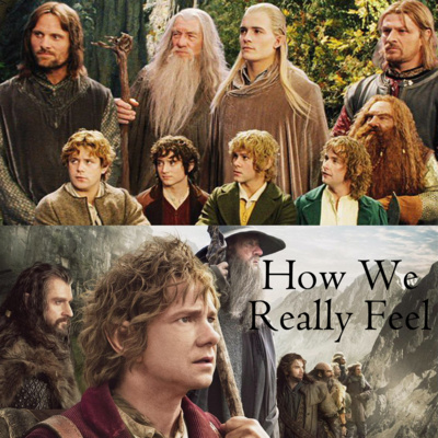 How We Really Feel About Lord of the Rings and The Hobbit episode artwork