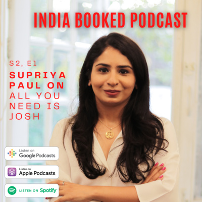 All You Need Is Josh by Supriya Paul | India Booked | Season 2 Episode 1