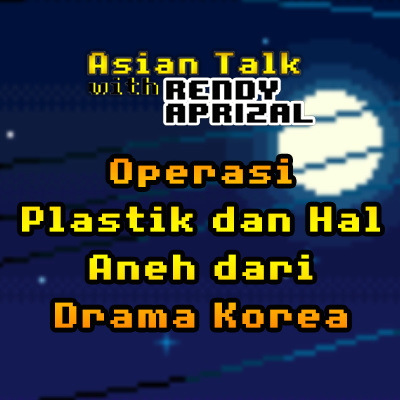 Asian Talk with Rendy Aprizal