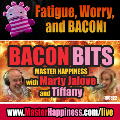 Worry, Fatigue, and BACON! episode artwork