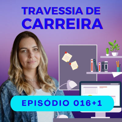 #016 + #1  – Como começar a carreia de freelancer: A Travessia de Mariana Baruch