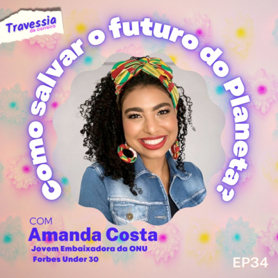 #034 - Como salvar o futuro do Planeta | Feat. Perifa Sustentável