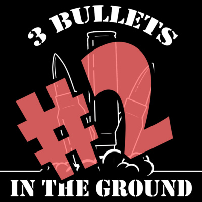 3 Bullets in the Ground