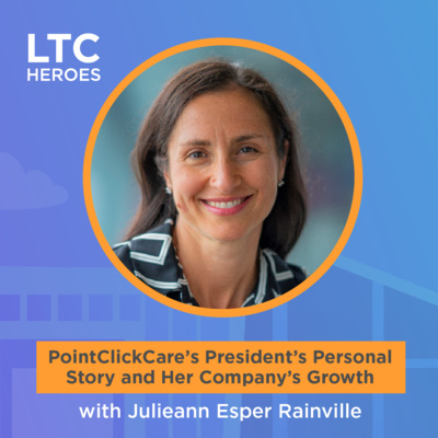 PointClickCare’s President’s Personal Story and Her Company’s Growth with Julieann Esper Rainville, President of PointClickCare