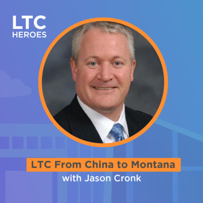 LTC From China to Montana with Jason Cronk of Immanuel Lutheran Communities