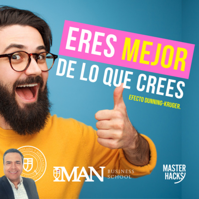 Eres mejor de lo que crees: efecto Dunning-Kruger. episode artwork