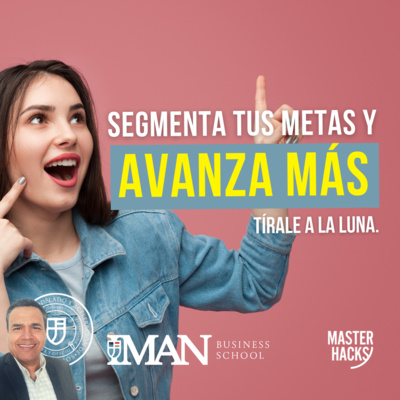 Segmenta tus metas y avanza más: tírale a la luna. episode artwork