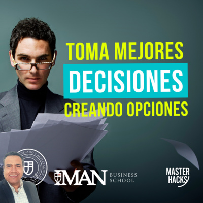 Toma mejores decisiones creando opciones. episode artwork