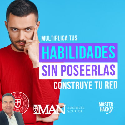 Multiplica tus habilidades sin poseerlas: construye tu red. episode artwork