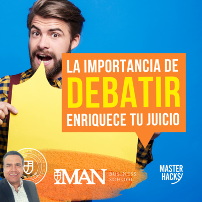 La importancia de debatir: enriquece tu juicio. episode artwork