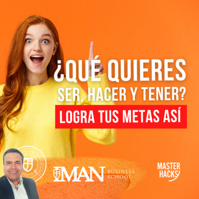 ¿Qué quieres ser hacer y tener? logra tus metas así. episode artwork