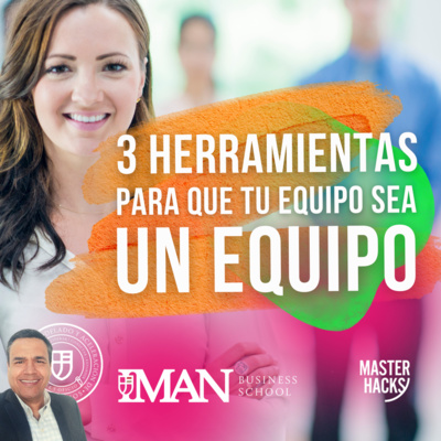 3 herramientas para lograr que tu equipo sea un equipo. episode artwork