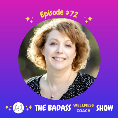 The Badass Wellness Coach Show